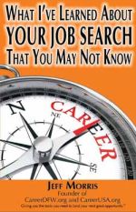 Book title is What I've Learned About Your Job Search by Jeff Morris